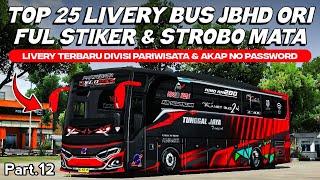 TOP 25 LIVERY BUS JBHD ORI Part.12 TERBARU FUL STIKER & STROBO MATA | LIVERY PARIWISATA & AKAP