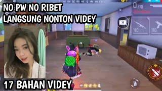 17 BAHAN VIDEY~GAME PLAY FREE FIRE NO PW