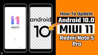 How To Update Android 10 MIUI 11 On Redmi Note 5 Pro 