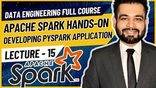 Writing and Running Spark Application in Python | Data Engineer Full Course | Lecture 15