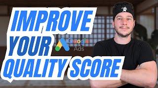 Improve Your Quality Score | Google Ads 2024