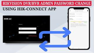 How to Change the Admin Password on a Hikvision DVR or HVR Using the Hik-Connect Mobile App