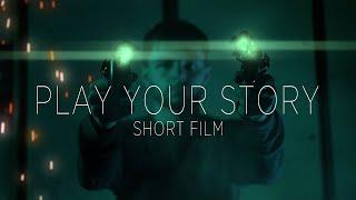 PLAY YOUR STORY | Action Short Film