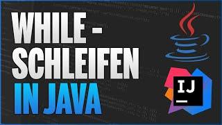 Java WHILE Schleife in 10 min - Java Programmieren Lernen Deutsch - 08