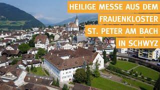 Frühmesse aus dem Frauenkloster St. Peter am Bach in Schwyz - 17.07.2024