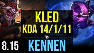 KLED vs KENNEN (TOP) ~ KDA 14/1/11, Legendary ~ Korea Challenger ~ Patch 8.15