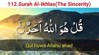 112.Surah Al Ikhlas Beautiful Recitation (The Sincerity) Qul Hu Allah Hu Ahad