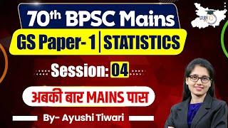 BPSC Mains GS Paper 1: Statistics | By Ayushi Mam | BPSC StudyIQ #4