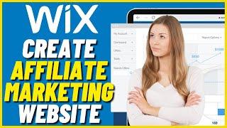 How to Create Affiliate Marketing Website - Wix Affiliate Marketing