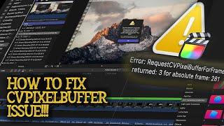 How To Fix FCPX Failed Render Error RequestCVpixelbufferForFrame Returned: 3 for absolute frame