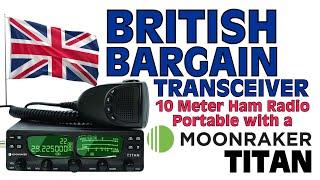 I Bought a Budget Transceiver from England - The Moonraker Titan