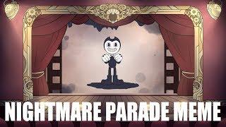 [Meme] - Nightmare Parade (BATIM)