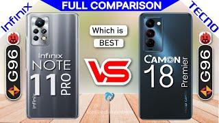 Infinix Note 11 Pro vs Tecno Camon 18 Premier Full Comparison | Which is Best