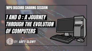 1 and 0 : A Journey Through the Evolution of Computers | WPU Sharing Community