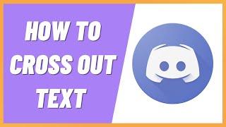 How to Cross Out Text in Discord