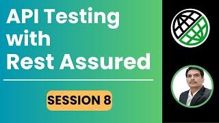 Session 8: API Testing | RestAssured | API Chaining