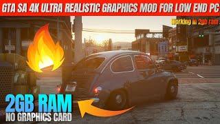 GTA San Andreas: 2021 4K Ultra Realistic Graphics Mod For Low End PC || 2GB Ram No Graphics Card