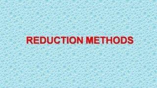 Reduction methods