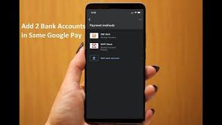 How to Add & Use 2 Bank Accounts in Google Pay (Add more than 1 Bank Account in Same GPay)