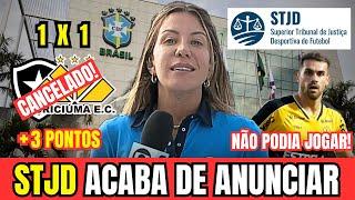 OFICIAL! BOTAFOGO MAIS LIDER QUE NUNCA! STJD RECONHECE ERRO GRAVE DO CRICIÚMA! +3 PONTOS NA CONTA!