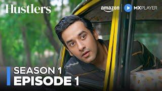 Hustlers Episode 1 | Full Episode | New Hindi Comedy-Drama Web Series 2024 | Amazon miniTV