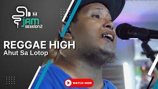 Ahut Sa Lotop - Reggae High (Mackmuzick Jam Session 2 )