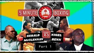 Gerald McClellan vs Nigel Benn Documentary (Part 1) - 5MinuteBoxing