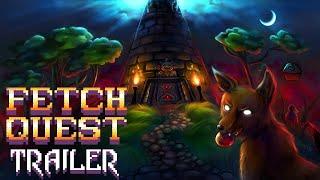 Fetch Quest - Release Trailer