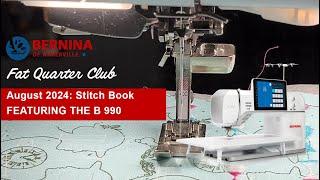 Fat Quarter Club August 2024: Stitch Book Featuring the B 990