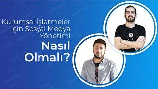 Kurumsal İşletmeler İçin Sosyal Medya Yönetimi Nasıl Olmalı?