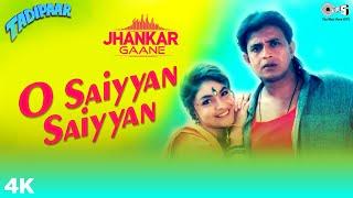 O Saiyyan Saiyyan (Jhankar) - Tadipaar | Vinod Rathod, Alka Yagnik | Jhankar Songs | 90s Hits