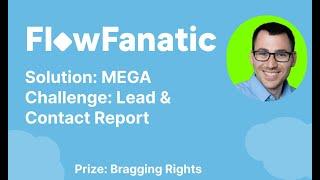 Salesforce Solution: MEGA Challenge: Lead & Contact Report