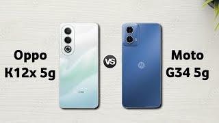 Oppo K12x 5g vs Moto G34 5g : Full Comparison  Which is Best?