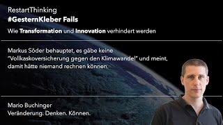 GesternKleberFails - Markus Söder sagt, es gäbe keine “Vollkaskoversicherung gegen den Klimawandel”.