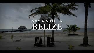 One Month in Belize