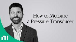 How to Measure a Pressure Transducer