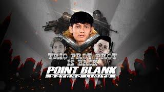 TRIO PROT PROT IS BACK!!! MAIN POINT BLANK BARENG LAGI | PART 1