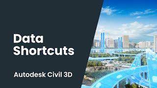 Civil 3D Data Shortcuts