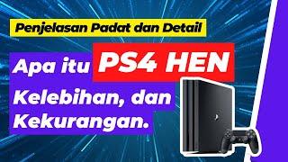 Apa Itu PS4 HEN? Apa saja Kelebihan dan Kekurangan dibandingkan dengan PS4 ORI