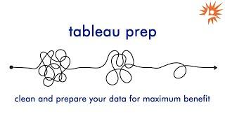 Free Webinar: How to Get Your Data Cleaned in Tableau Prep