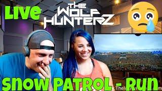 Snow Patrol - Run (Live @ Oxegen 2009) | THE WOLF HUNTERZ Reactions