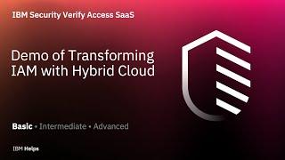 IBM Security Verify SaaS: Demo of Transforming IAM with Hybrid Cloud