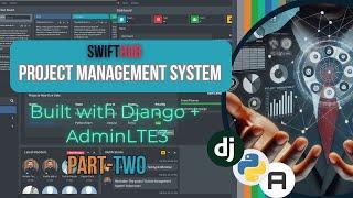 Build a Powerful Project Management System with Django + AdminLTE3 | Part 2 (Beginner-Friendly)