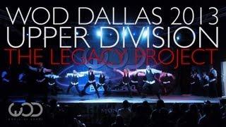 The Legacy Project | World Of Dance Dallas 2013 | Upper Division