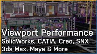 Viewport Performance: SolidWorks, CATIA, 3ds Max & More