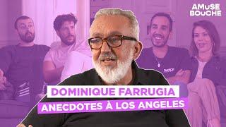 Sa vie à Los Angeles | Dominique Farrugia