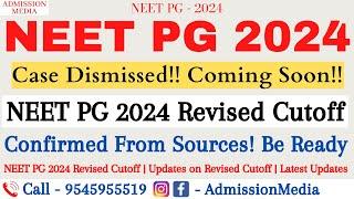 NEET PG 2024 Revised Cutoff | Revised Cutoff Coming Soon | Latest Updates | Case Dismissed in HC