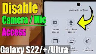 Galaxy S22/S22+/Ultra: How to DISABLE CAMERA & MICROPHONE Access