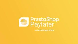 PrestaShop Paylater with PayPlug and Oney, the official payment in installment solution