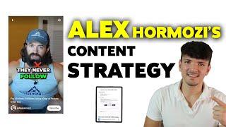 Alex Hormozi's Content Strategy Summarized in 20 Minutes